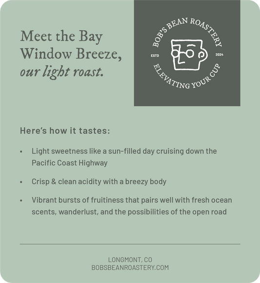 Light Roast - Bay Window Breeze